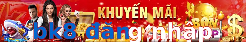 bk8 đăng nhập
